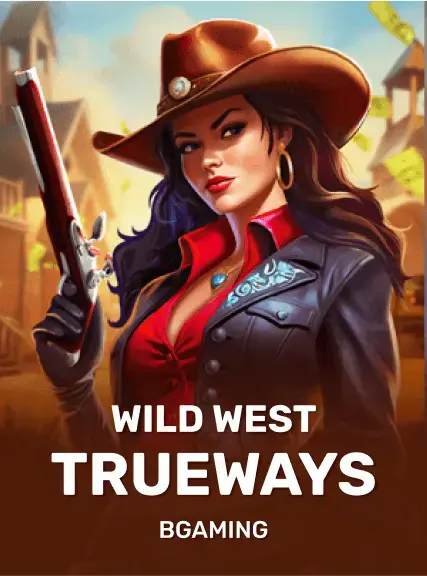 Wild West TRUEWAYS&trade;